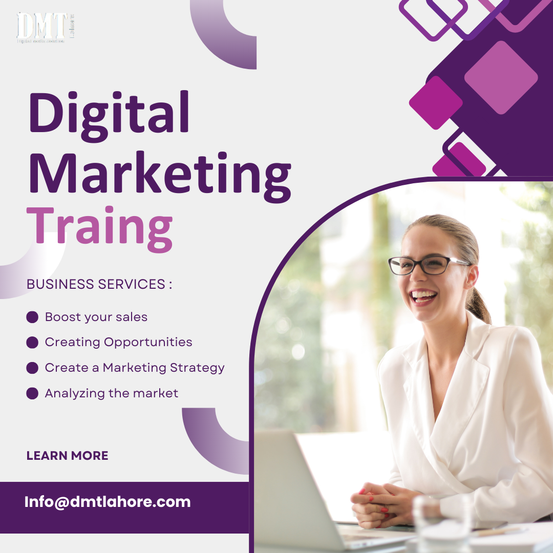 Why Digital Marketing Training is Essential for Businesses in Lahore